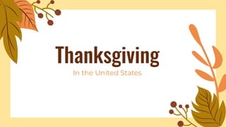 Thanksgiving
In the United States
 