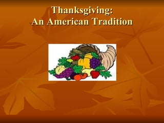 Thanksgiving: An American Tradition 