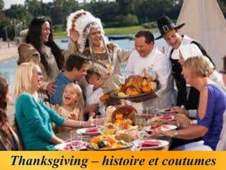 Thanksgiving – histoire et coutumes
 