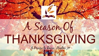 Thanksgiving 1 psalm 71 slides 110214