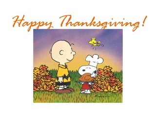 Happy Thanksgiving! 
