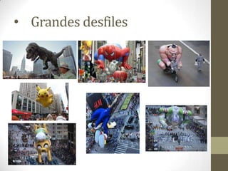 • Grandes desfiles

 