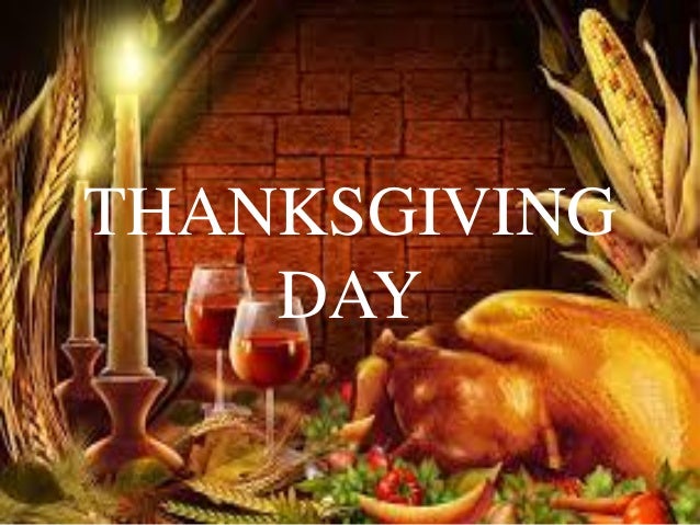 Thanksgiving Day Thanksgiving Day
