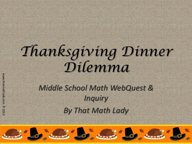 Thanksgiving Dinner Dilemma Thanksgiving Dinner