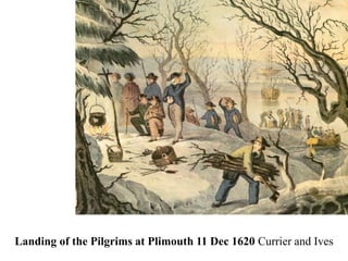 Landing of the Pilgrims at Plimouth 11 Dec 1620 Currier and Ives
 