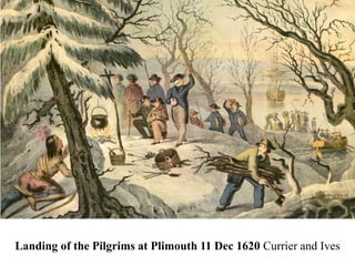 Landing of the Pilgrims at Plimouth 11 Dec 1620 Currier and Ives
 