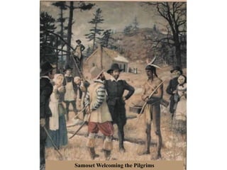 Samoset Welcoming the Pilgrims
 