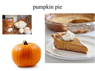 pumpkin pie
 