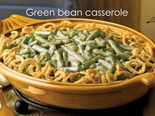 Green bean casserole

 