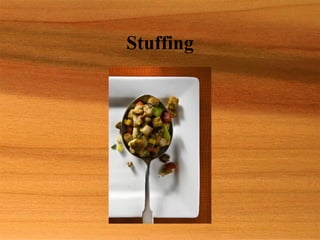 Stuffing
 