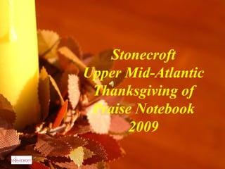 Stonecroft Upper Mid-Atlantic Thanksgiving of Praise Notebook 2009 