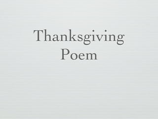Thanksgiving
   Poem
 