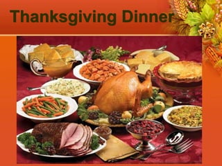 Thanksgiving Dinner
 