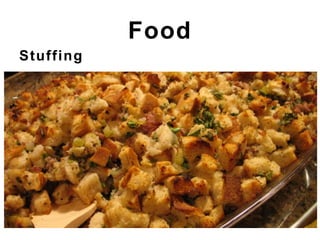 Stuffing
Food
 