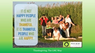 Thanksgiving, The LMC Way
 