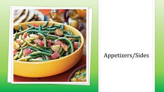 Appetizers/Sides
 