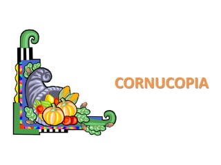 CORNUCOPIA