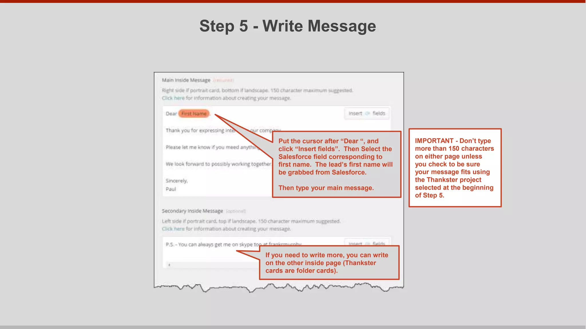 Step 6 - Test Your Zap
NOTE: When you test your Zap here, an
order will get sent to Thankster for fulfillment.
So it is best to put the words "TESTING
ONLY" either in recipient address or in the
message (or both), so we know not to fulfill it.
Once the test succeeds, put the real
information back.
 