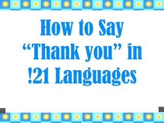 How to Say “Thank you” in 21 Languages! 