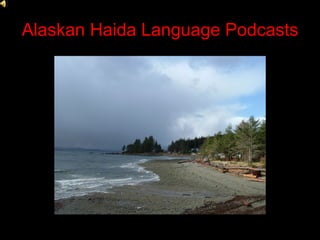 Alaskan Haida Language Podcasts 