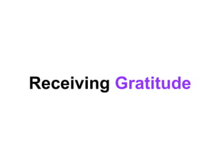 Receiving Gratitude
 