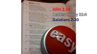 John 1:14
Galatians 2:20
 