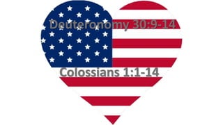 Deuteronomy 30:9-14
Colossians 1:1-14
 