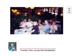THANK YOU, ALAN SCHONBERG!
