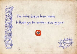 The Portal Games team wants
to thank you for another amazing year!
 