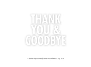 Thank You &amp; Goodbye By Daniel Morgenstern