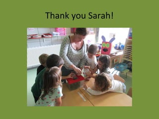Thank you Sarah!

 