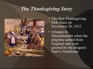 The Thanksgiving Story ,[object Object],[object Object]
