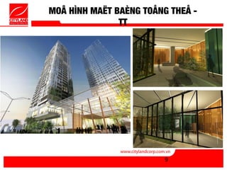 MOÂ HÌNH MAËT BAÈNG TOÅNG THEÅ -
               TT




                         9
 