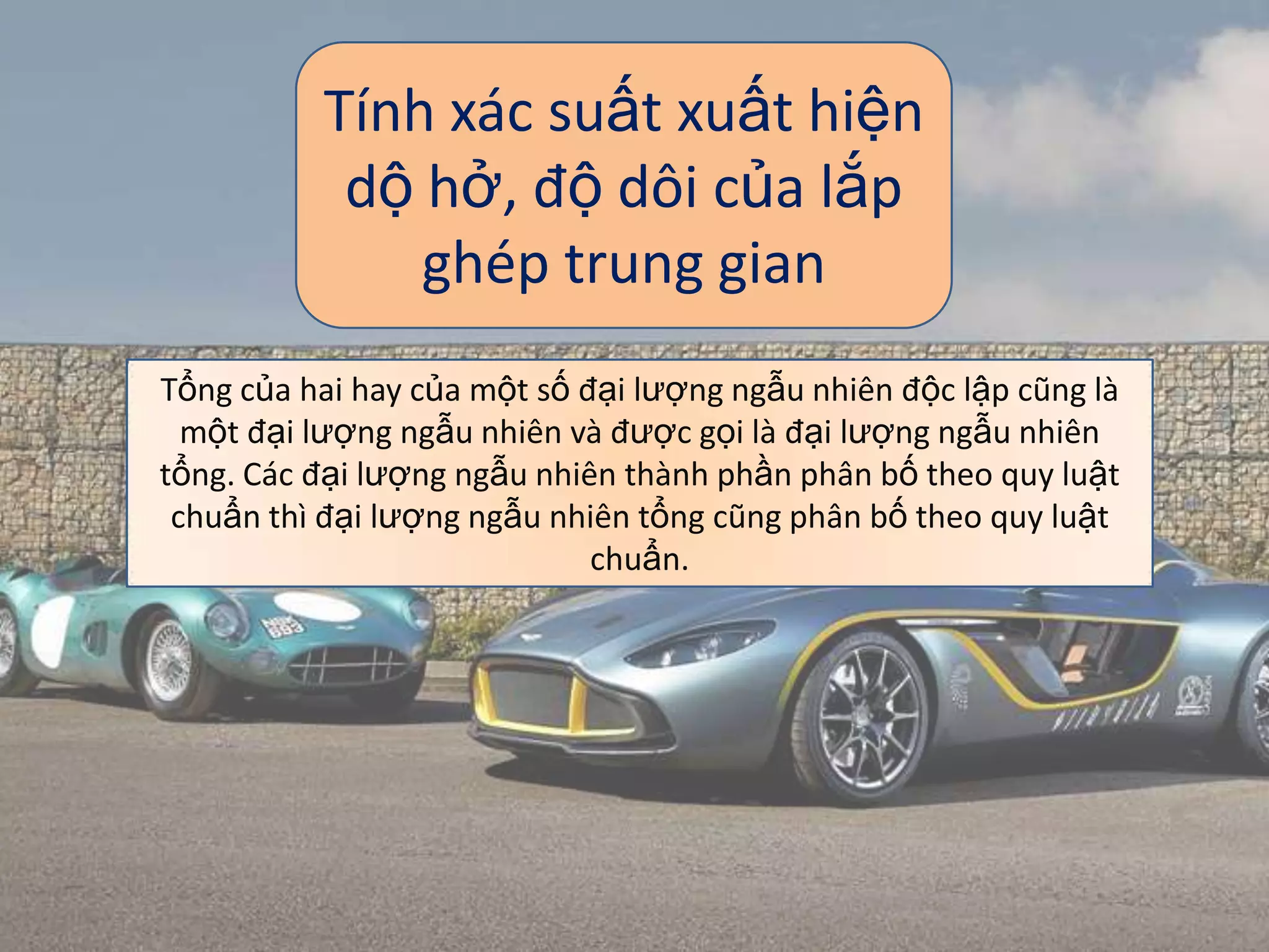 Tính xác suất xuất hiện
dộ hở, độ dôi của lắp
ghép trung gian
Tổng của hai hay của một số đại lượng ngẫu nhiên độc lập cũng là
một đại lượng ngẫu nhiên và được gọi là đại lượng ngẫu nhiên
tổng. Các đại lượng ngẫu nhiên thành phần phân bố theo quy luật
chuẩn thì đại lượng ngẫu nhiên tổng cũng phân bố theo quy luật
chuẩn.
 