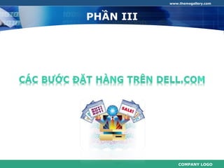 www.themegallery.com



PHẦN III




               COMPANY LOGO
 