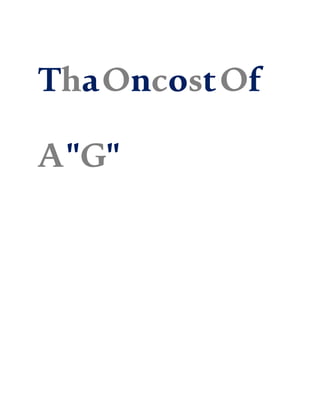ThaOncostOf
A"G"
 
