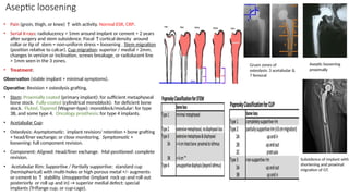 Aseptic loosening
• Pain (groin, thigh, or knee) ↑ with activity. Normal ESR, CRP.
• Serial X-rays: radiolucency > 1mm around implant or cement > 2 years
after surgery and stem subsidence. Focal ↑cortical density around
collar or tip of stem = non-uniform stress = loosening . Stem migration
(position relative to calcar). Cup migration: superior / medial > 2mm,
changes in version or inclination, screws breakage, or radiolucent line
> 1mm seen in the 3 zones.
• Treatment:
Observation (stable implant + minimal symptoms).
Operative: Revision + osteolysis grafting.
• Stem: Proxmially coated (primary implant): for sufficient metaphyseal
bone stock. Fully-coated (cylindrical monoblock): for deficient bone
stock. Fluted, Tapered (Wagner-type): monoblock/modular: for type
3B, and some type 4. Oncology prosthesis: for type 4 implants.
• Acetabular Cup:
• Osteolysis: Asymptomatic: implant revision/ retention + bone grafting
+ head/liner exchange; or close monitoring. Symptomatic +
loosening: full component revision.
• Component: Aligned: Head/liner exchange. Mal-positioned: complete
revision.
• Acetabular Rim: Supportive / Partially supportive: standard cup
(hemispherical) with multi-holes or high porous metal +/- augments
or cement to ↑ stability. Unsupportive (implant rock up and roll out
posteriorly or roll up and in) → superior medial defect: special
implants (Triflange cup, or cup-cage).
Subsidence of implant with
shortening and proximal
migration of GT.
Aseptic loosening
proximally
Gruen zones of
osteolysis: 3 acetabular &
7 femoral
 