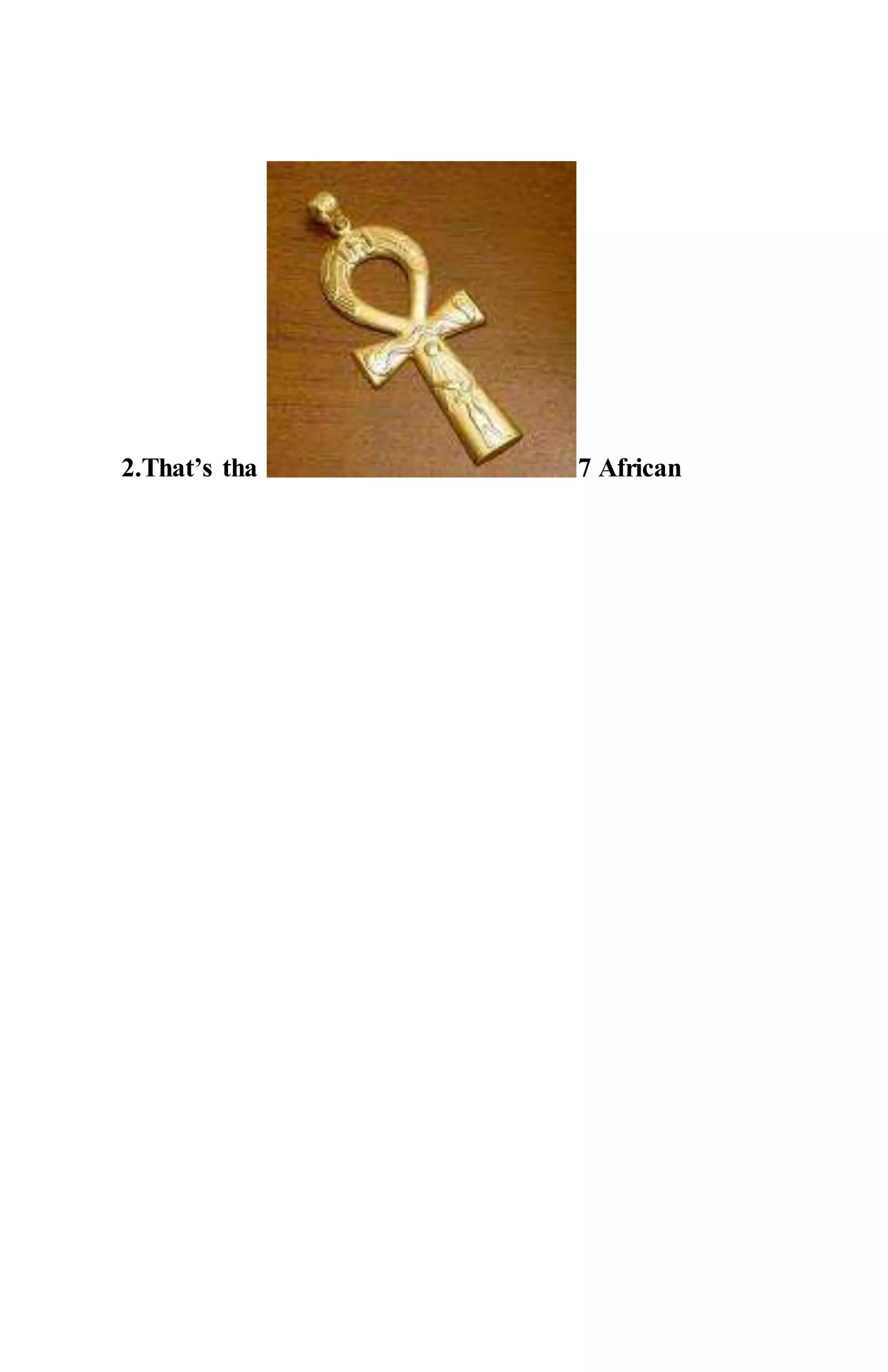2.That’s tha 7 African
 