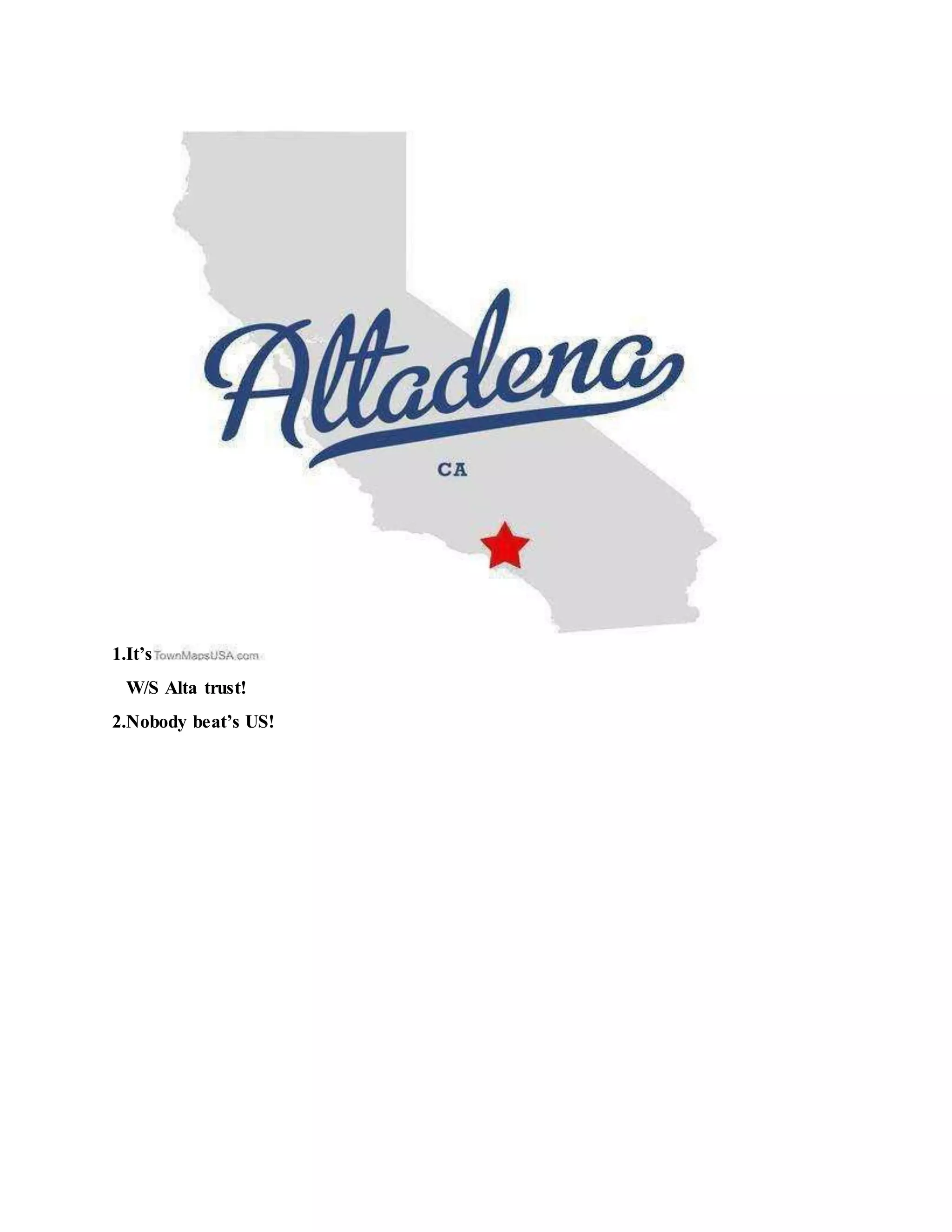 1.It’s
W/S Alta trust!
2.Nobody beat’s US!
 