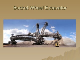 Bucket Wheel Excavator 