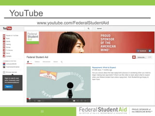 YouTube
22
www.youtube.com/FederalStudentAid
 