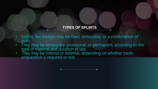 Permanent Splints Periodontal splinting | PPTX