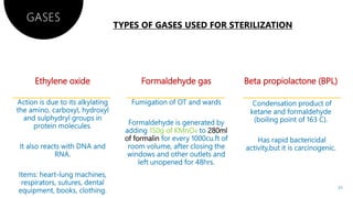 Ethylene oxide Formaldehyde gas
150g of KMnO4 280ml
of formalin
Beta propiolactone (BPL)
GASES
31
 
