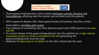 wear
full PPE
high volume
evacuation system as close as possible to the site
improving air circulation
 