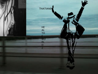 THATIANEHEAL THE WORLD 2 