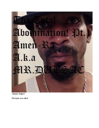 Aboma Stripes!
3To tryin save all of
 