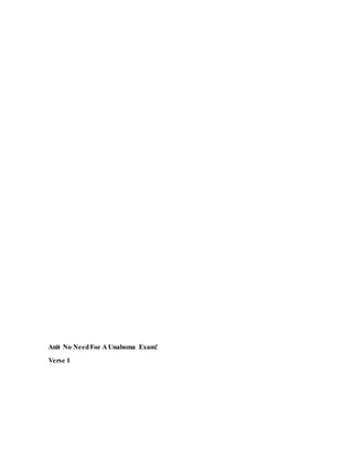 Anit No NeedFoe A Unaboma Exam!
Verse 1
 
