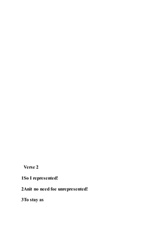 Verse 2
1So I represented!
2Anit no need foe unrepresented!
3To stay as
 