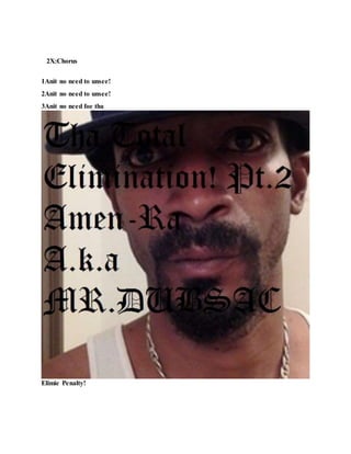 3Anit no need to tryin take it to tha
Elimie!
 