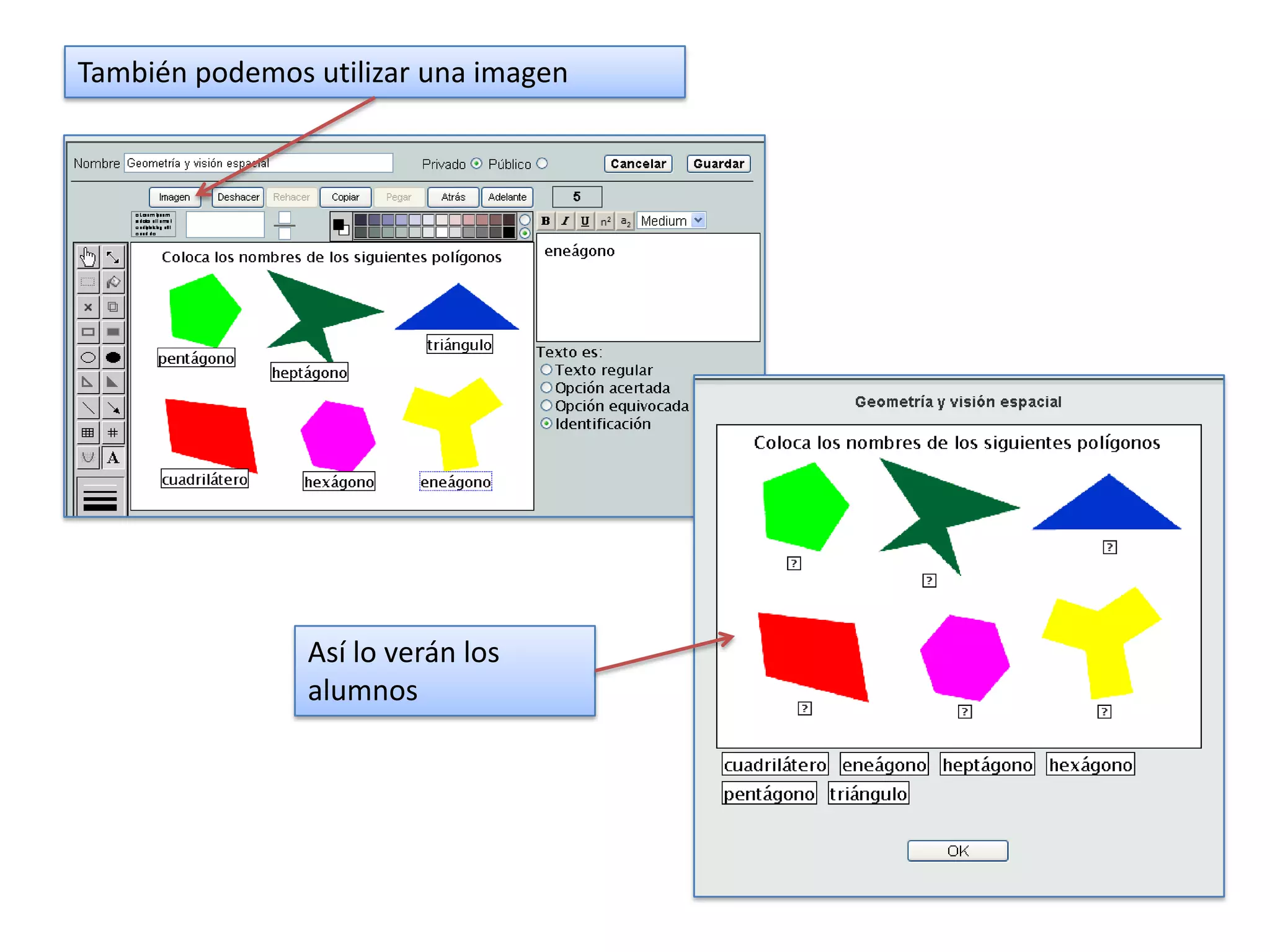 También podemos utilizar una imagen




                Así lo verán los
                alumnos
 
